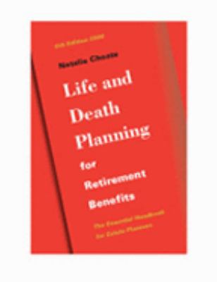 Life & Death Planning for Retirement Benefits 0964944073 Book Cover