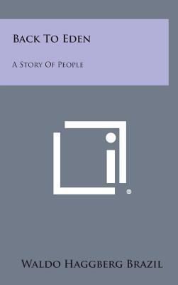 Back to Eden: A Story of People 1258840197 Book Cover