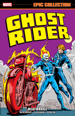 Ghost Rider Epic Collection: Deathrace 1302960571 Book Cover