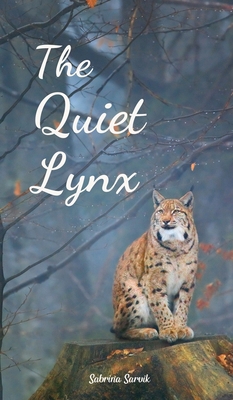 The Quiet Lynx 9908528068 Book Cover