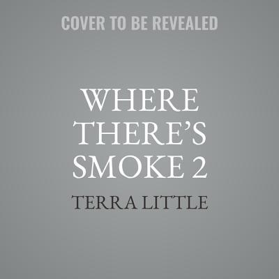 Where There's Smoke 2 Lib/E: When the Smoke Clears 1538533863 Book Cover