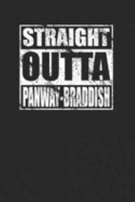 Straight Outta Panway-Braddish Journal 120 Page... 1691496588 Book Cover
