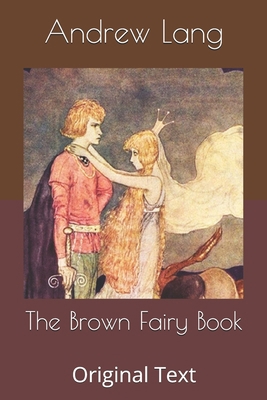 The Brown Fairy Book: Original Text B086G8NYQX Book Cover