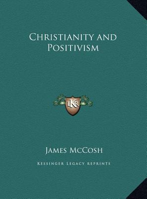 Christianity and Positivism 1169777465 Book Cover