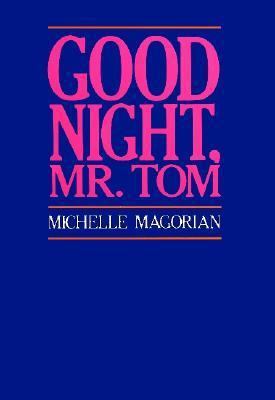 Good Night, Mr. Tom 0060240792 Book Cover