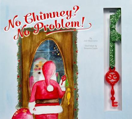 No Chimney? No Problem! Book & Santa Key Gift Set 0996607412 Book Cover