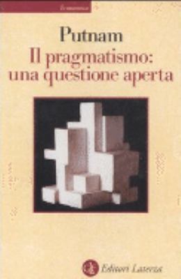 Il pragmatismo: una questione aperta [Italian] 8842069558 Book Cover