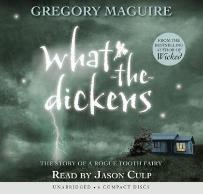 What-The-Dickens (Audio Library Edition): The S... 0545045983 Book Cover