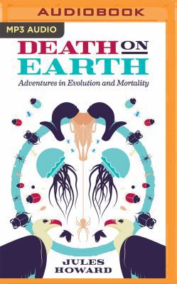 Death on Earth: Adventures in Evolution and Mor... 1522642226 Book Cover