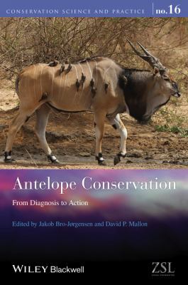 Antelope Conservation: From Diagnosis to Action 1118409647 Book Cover