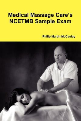 Medical Massage Care's NCETMB Sample Exam 0557211417 Book Cover