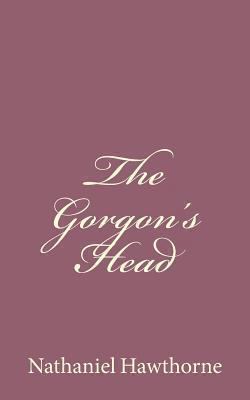 The Gorgon's Head 1494485869 Book Cover