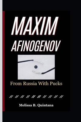 Maxim Afinogenov: From Russia With Pucks            Book Cover