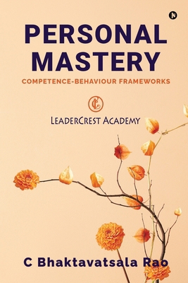 Personal Mastery: Competence-Behaviour Frameworks B0CNRJ5G52 Book Cover