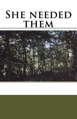She needed them 1495471667 Book Cover