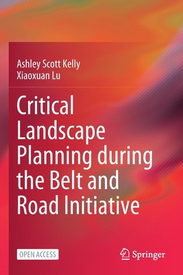 Critical Landscape Planning During the Belt and... 9811640696 Book Cover