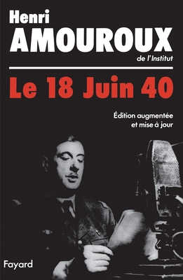 Le 18 juin 40 [French] 2213606730 Book Cover