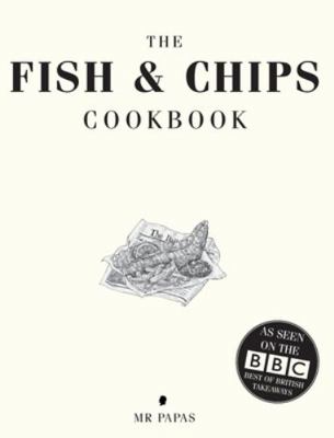 The Fish and Chip Cookbook: The Cookbook from B... 1518439330 Book Cover