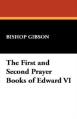 The First and Second Prayer Books of Edward VI 1434468739 Book Cover