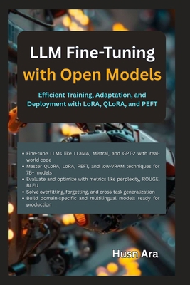 LLM Fine Tuning with Open Models: Efficient Tra... B0FJ62XRSZ Book Cover