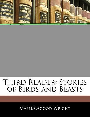 Third Reader: Stories of Birds and Beasts 1145371019 Book Cover