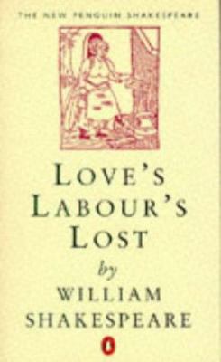 Love's Labour's Lost (Penguin) 0140707387 Book Cover