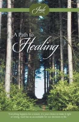 A Path to Healing 1490802932 Book Cover