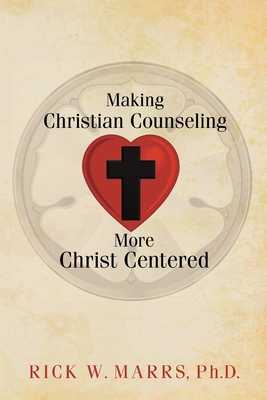 Making Christian Counseling More Christ Centered 1973672375 Book Cover