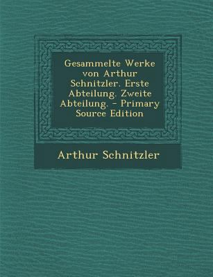Gesammelte Werke Von Arthur Schnitzler. Erste A... [German] 1294098535 Book Cover