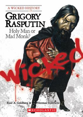 Grigory Rasputin (a Wicked History) 0531138968 Book Cover