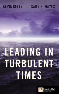 Leading in Turbulent Times (Financial Times Ser... B01CO4IVLO Book Cover
