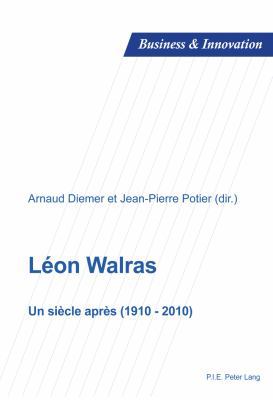 Léon Walras: Un Siècle Après (1910-2010) [French] 2875740458 Book Cover