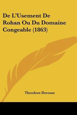 De L'Usement De Rohan Ou Du Domaine Congeable (... [French] 1160404089 Book Cover
