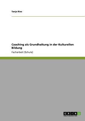 Coaching als Grundhaltung in der Kulturellen Bi... [German] 3640923871 Book Cover