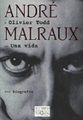 André Malraux. Una vida (Spanish Edition) [Spanish] 8483108267 Book Cover