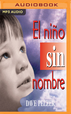 El Nino Sin Nombre: La Lucha de Un Niño Por Sob... [Spanish] 1978614462 Book Cover