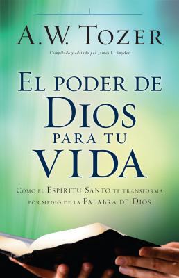 El Poder de Dios Para Tu Vida: Cómo El Espíritu... [Spanish] 0825419646 Book Cover