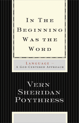 In the Beginning Was the Word: Language--A God-... 1433501791 Book Cover