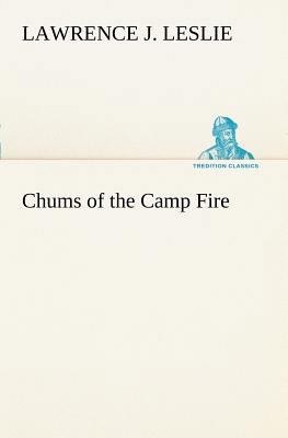 Chums of the Camp Fire 3849169928 Book Cover