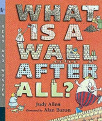 What Is a Wall, After All? (Read & Wonder) 0744578957 Book Cover