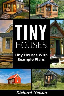 Tiny Houses: Tiny House Living with Example Plans 1537500988 Book Cover