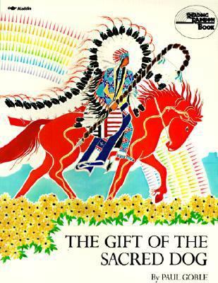 The Gift of the Sacred Dog: Story and Illustrat... 0808535854 Book Cover