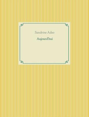 Aujourd'hui [French] 2322095915 Book Cover