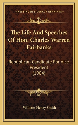 The Life and Speeches of Hon. Charles Warren Fa... 1164302310 Book Cover