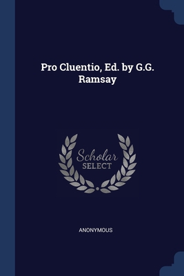 Pro Cluentio, Ed. by G.G. Ramsay 1376607417 Book Cover