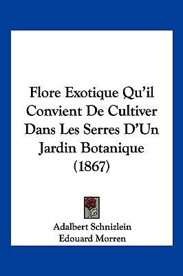 Flore Exotique Qu'il Convient De Cultiver Dans ... [French] 1161172289 Book Cover