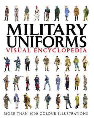 Military Uniforms Visual Encyclopedia 1907446990 Book Cover