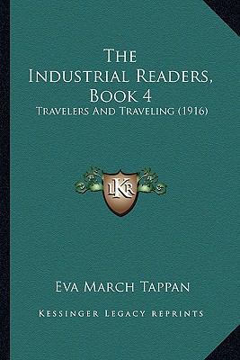 The Industrial Readers, Book 4: Travelers And T... 1165142023 Book Cover