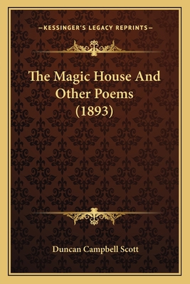 The Magic House And Other Poems (1893) 1165079267 Book Cover