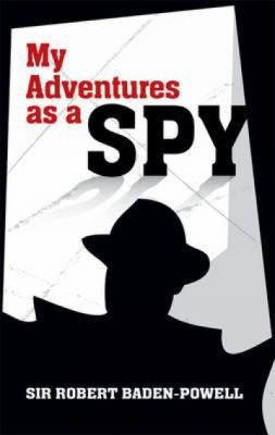 My Adventures as a Spy 0486482081 Book Cover